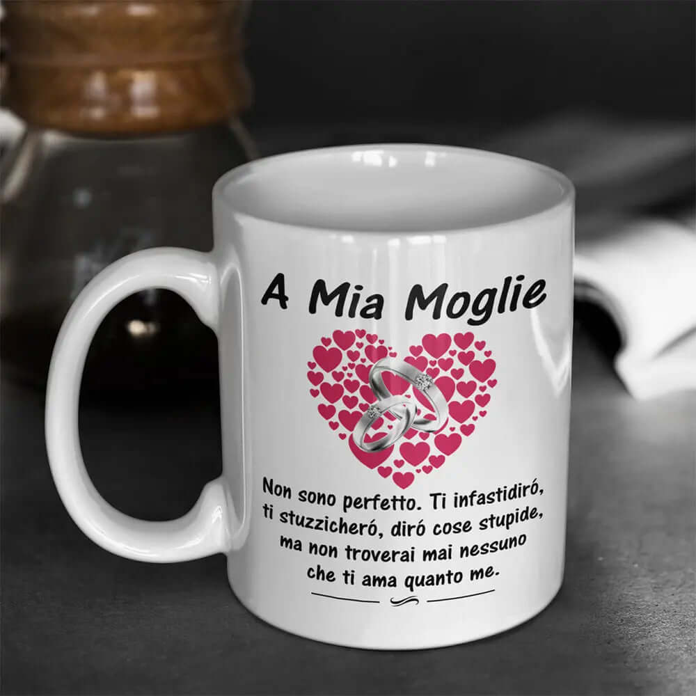 Tazza A mia Moglie Non sono perfetto