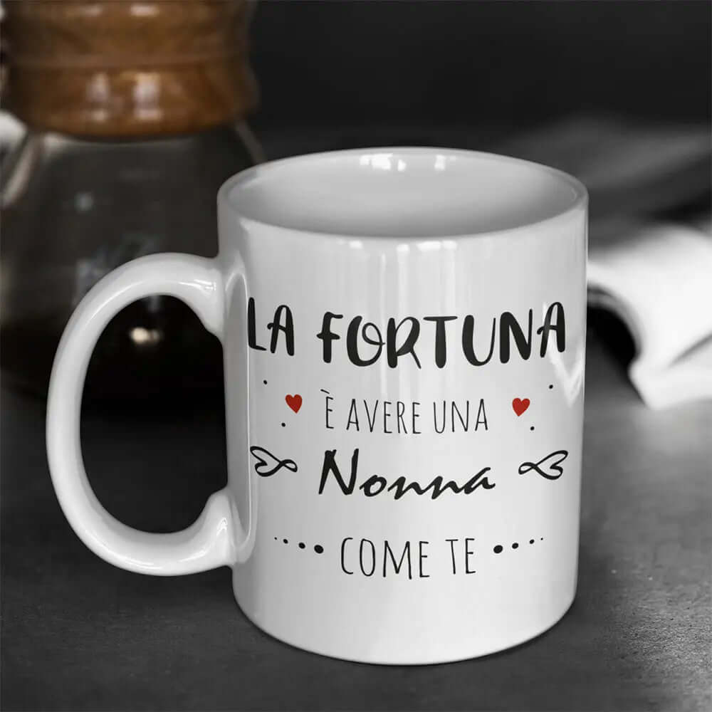Tazza La Fortuna è Avere Una Nonna Come Te