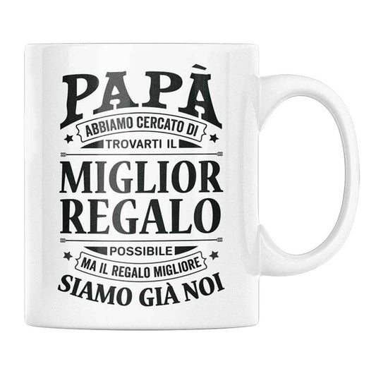 Tazza Papà abbiamo cercato di trovarti il miglior regalo - NOI