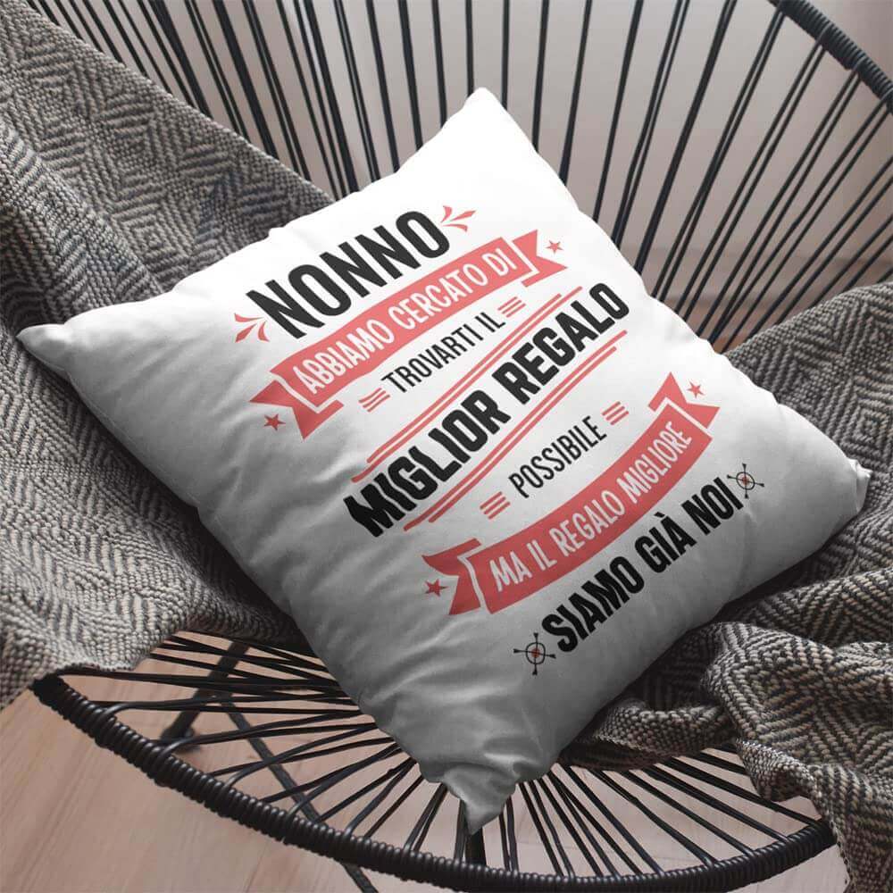 Cuscino Nonno abbiamo cercato di trovarti il miglior regalo - NOI