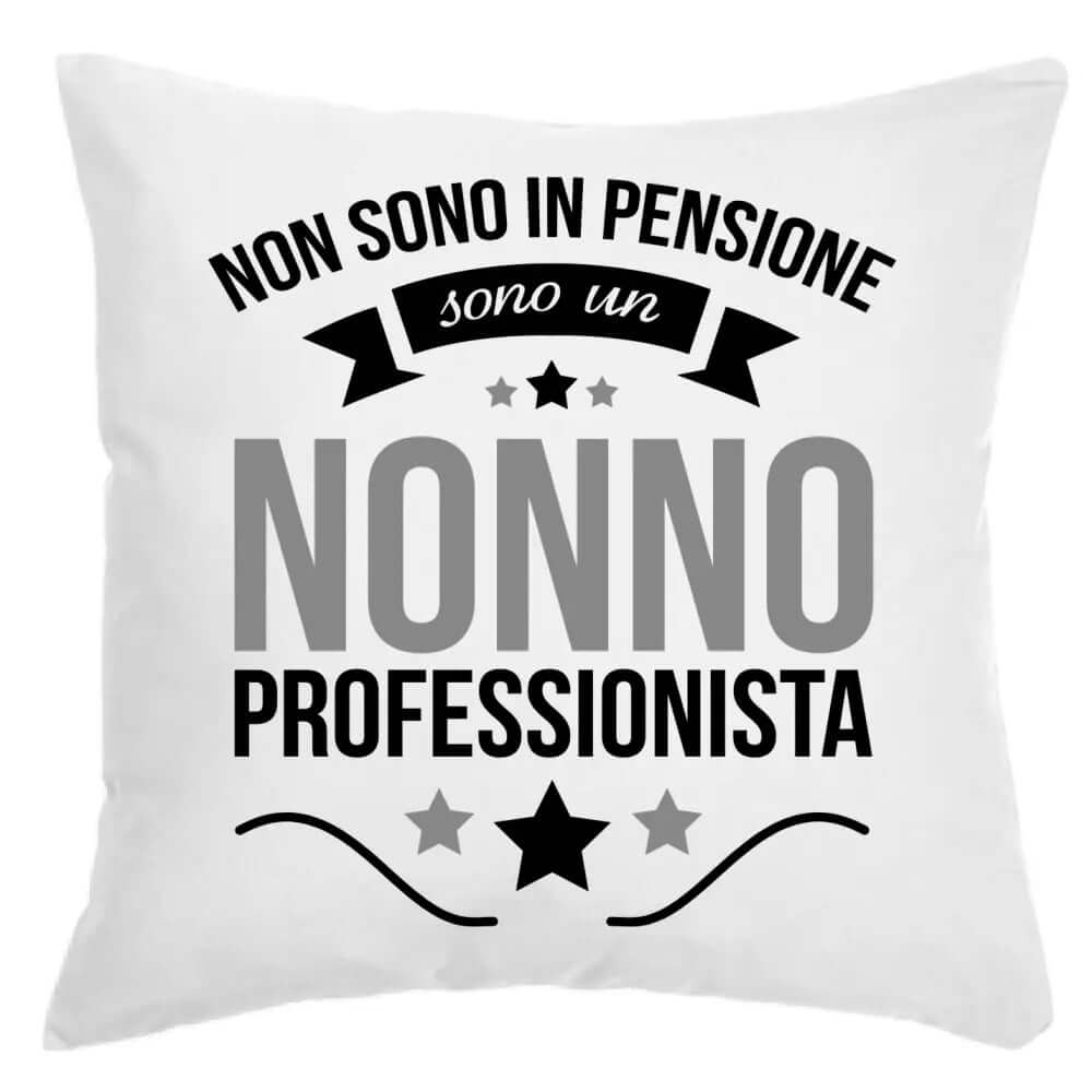 Cuscino Non sono in pensione sono un Nonno professionista