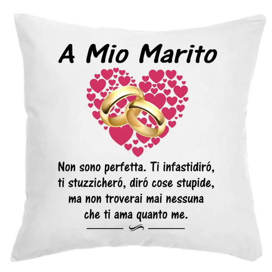 Cuscino A mio Marito Non sono Perfetta
