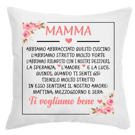 Cuscino Mamma ti vogliamo bene