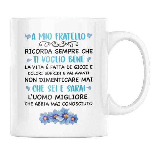 Tazza A Mio Fratello Ricorda Sempre Che Ti Voglio Bene