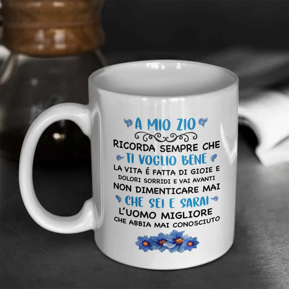 Tazza A Mio Zio Ricorda Sempre Che Ti Voglio Bene