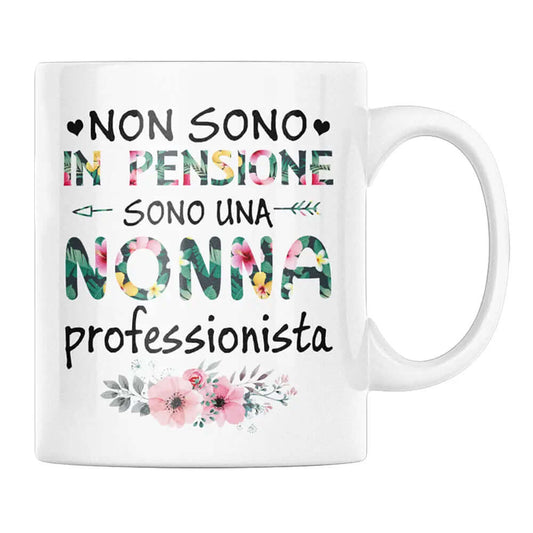Tazza Non Sono In Pensione Sono Una Nonna Professionista