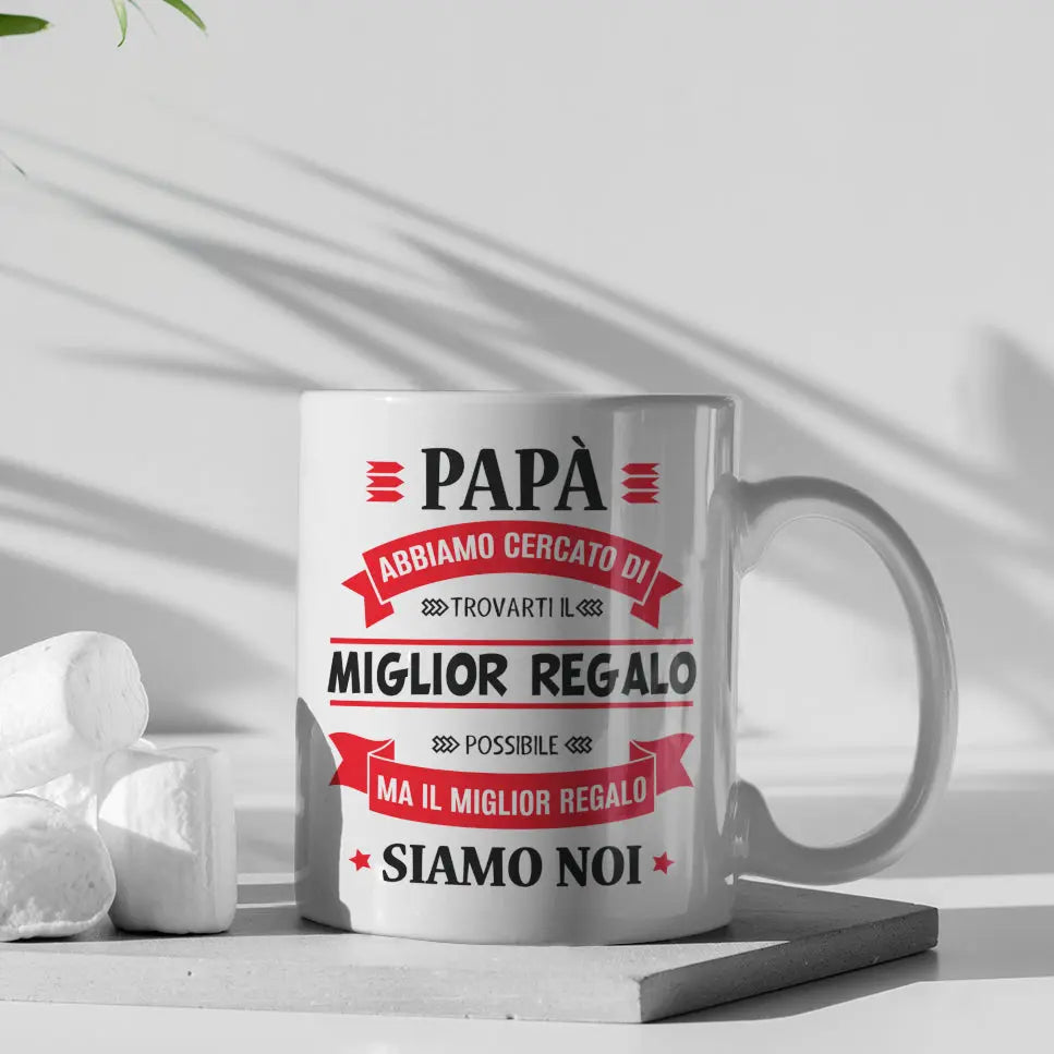 Tazza Papà Abbiamo Cercato Il Miglior Regalo Siamo Noi