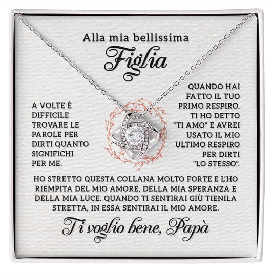 Collana Alla mia bellissima Figlia Ti Voglio Bene, Papà
