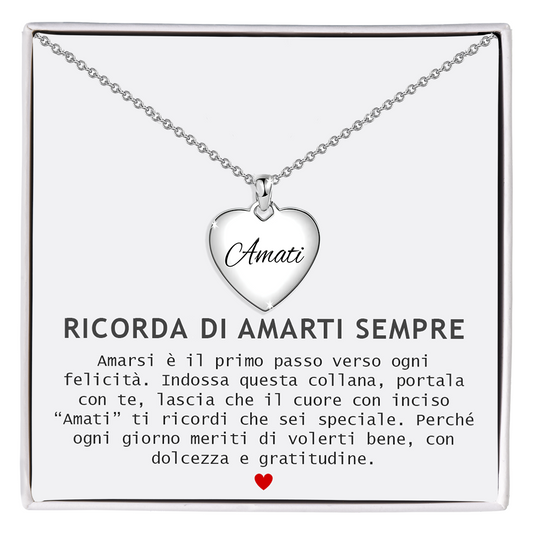Collana da Donna a Cuore con Incisione 'Amati' in Acciaio Inox Lucidato -  Ricorda di Amarti Sempre